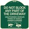 Signmission Do Not Block ANY Part of the Driveway Unauthorized Vehicles Towed at Owner Expense, G-1818-24186 A-DES-G-1818-24186 - alternate 1